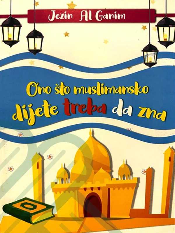 Ono što muslimansko dijete treba da zna